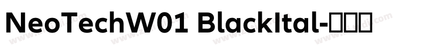 NeoTechW01 BlackItal字体转换